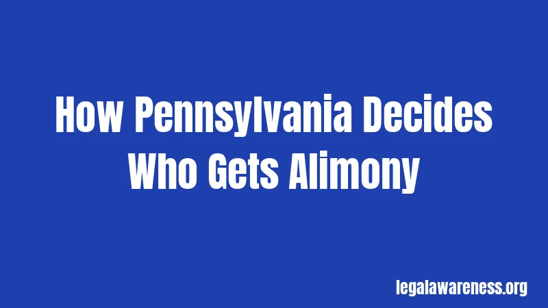 How Pennsylvania Decides Who Gets Alimony