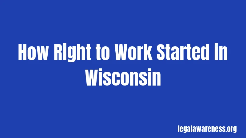 How Right to Work Started in Wisconsin