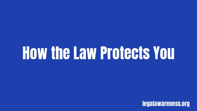 How the Law Protects You