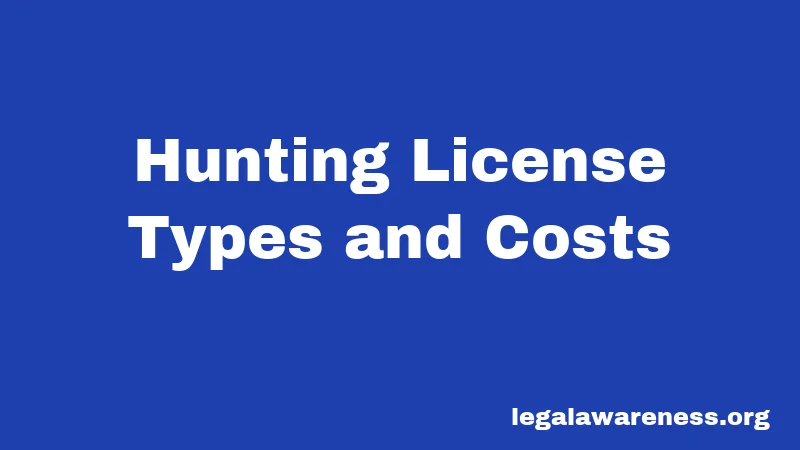 Hunting License Types and Costs
