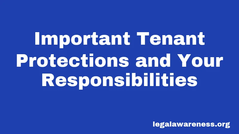Important Tenant Protections and Your Responsibilities