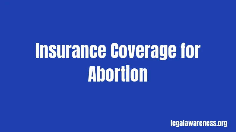 Insurance Coverage for Abortion