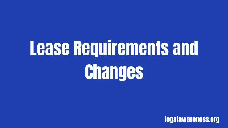 Lease Requirements and Changes
