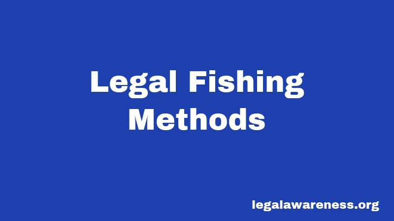 Legal Fishing Methods