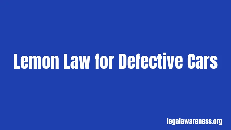 Lemon Law for Defective Cars