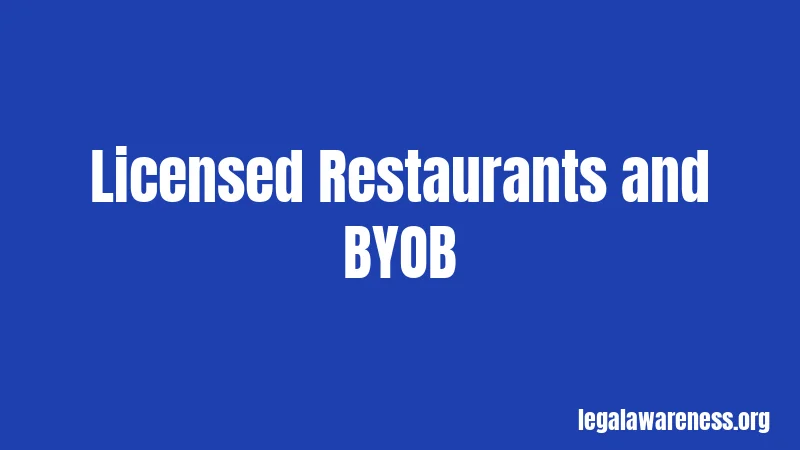 Licensed Restaurants and BYOB