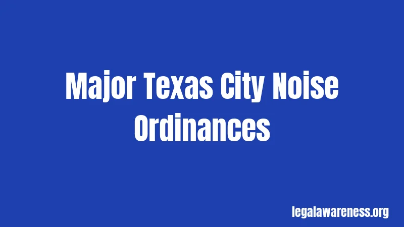 Major Texas City Noise Ordinances