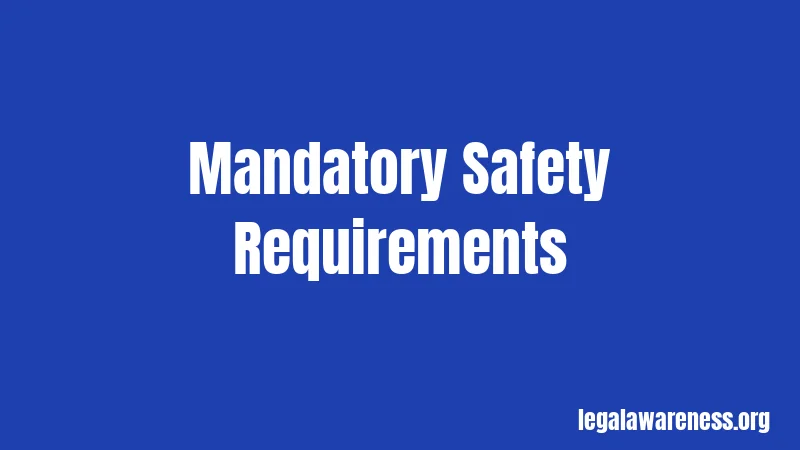 Mandatory Safety Requirements