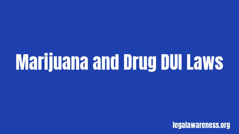 Marijuana and Drug DUI Laws