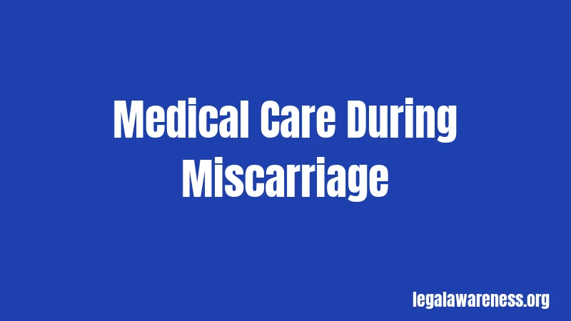 Medical Care During Miscarriage