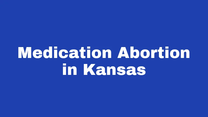 Medication Abortion in Kansas