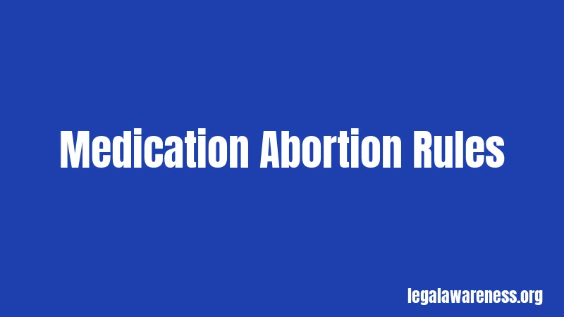 Medication Abortion Rules