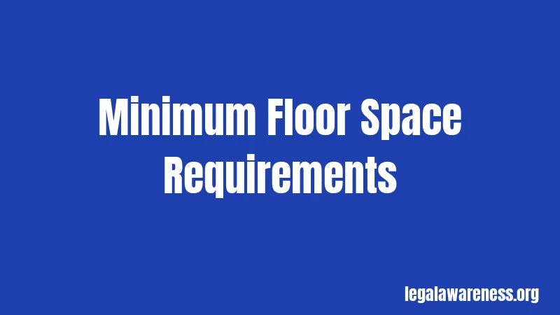 Minimum Floor Space Requirements