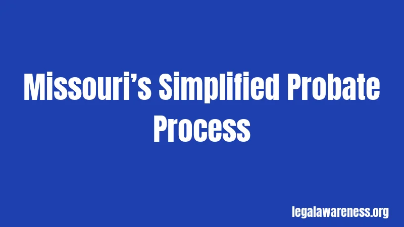 Missouri’s Simplified Probate Process