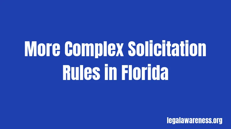 More Complex Solicitation Rules in Florida