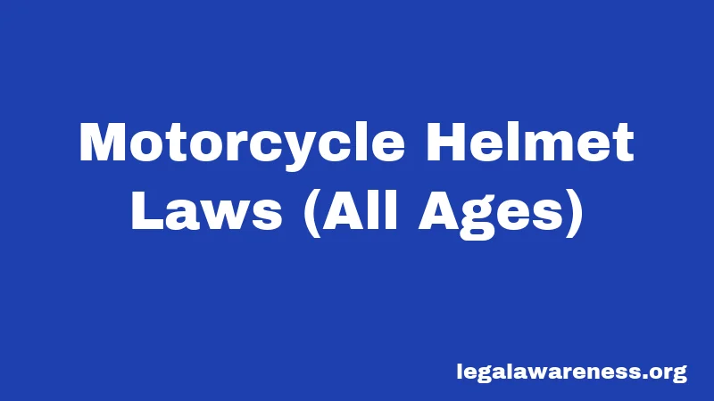 Motorcycle Helmet Laws (All Ages)