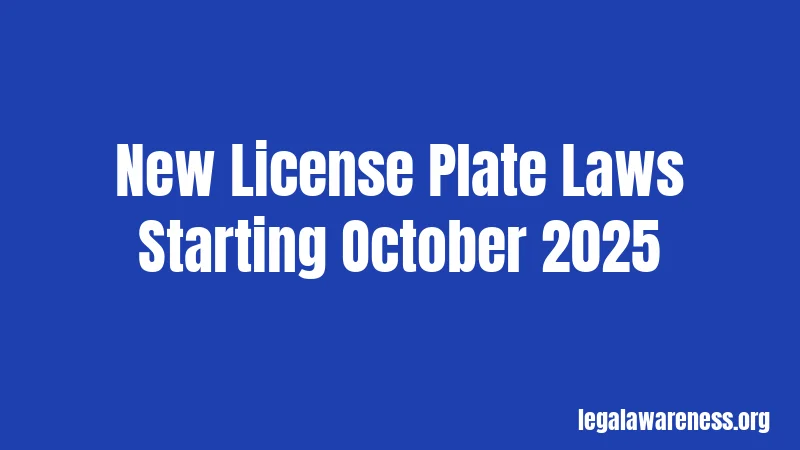 New License Plate Laws Starting October 2025