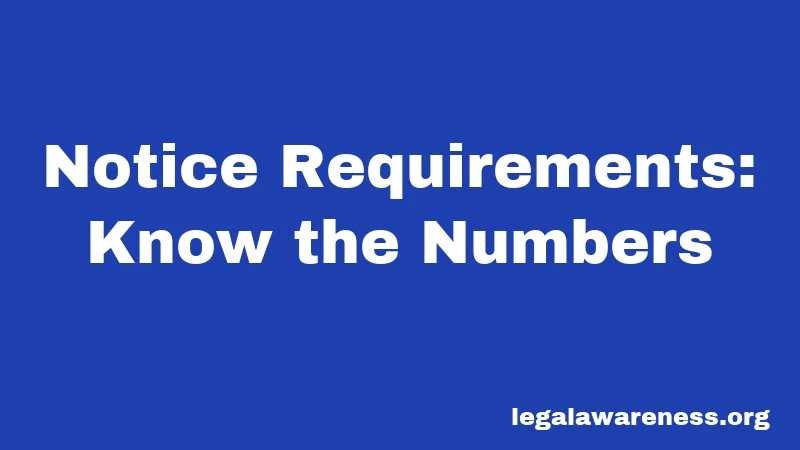 Notice Requirements: Know the Numbers