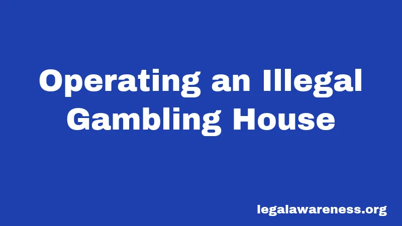 Operating an Illegal Gambling House