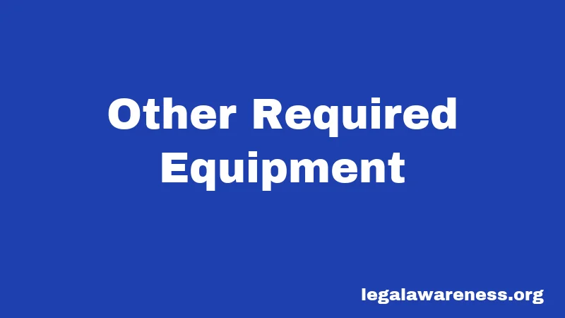 Other Required Equipment