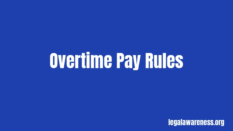 Overtime Pay Rules