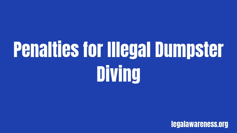 Penalties for Illegal Dumpster Diving