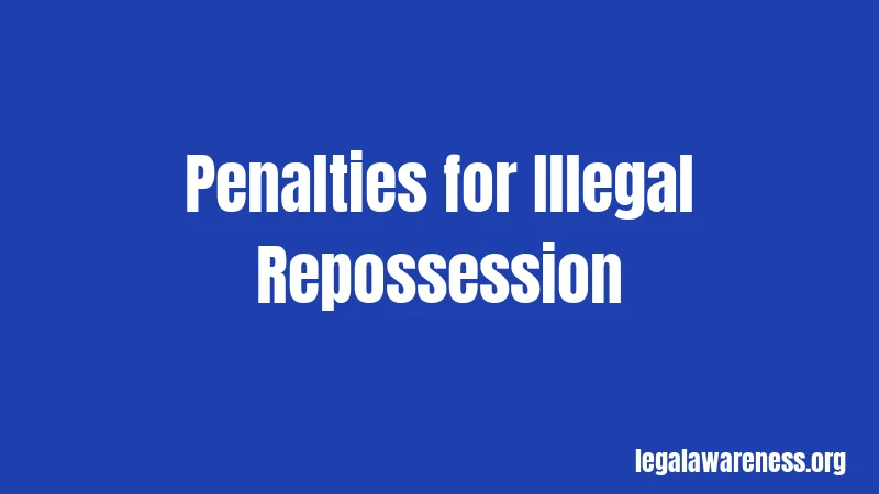 Penalties for Illegal Repossession