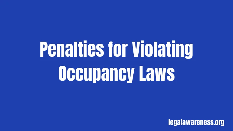 Penalties for Violating Occupancy Laws