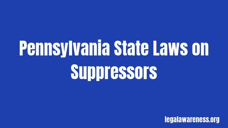 Pennsylvania State Laws on Suppressors