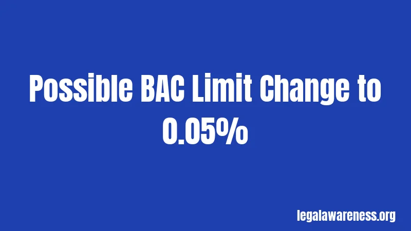 Possible BAC Limit Change to 0.05%