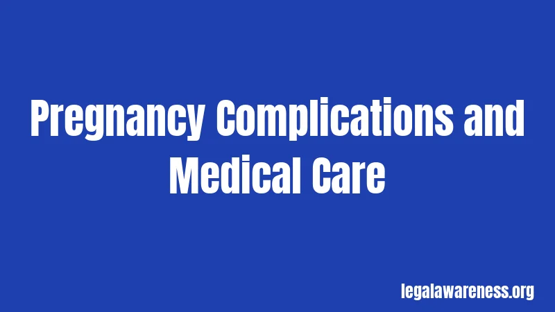 Pregnancy Complications and Medical Care