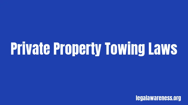 Private Property Towing Laws
