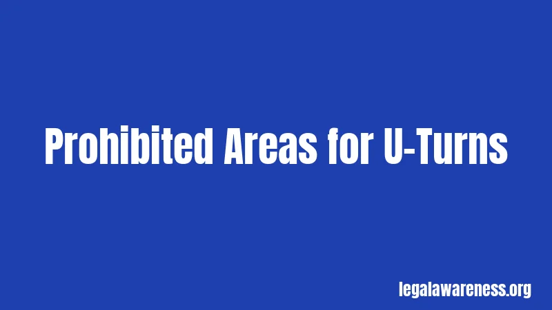 Prohibited Areas for U-Turns