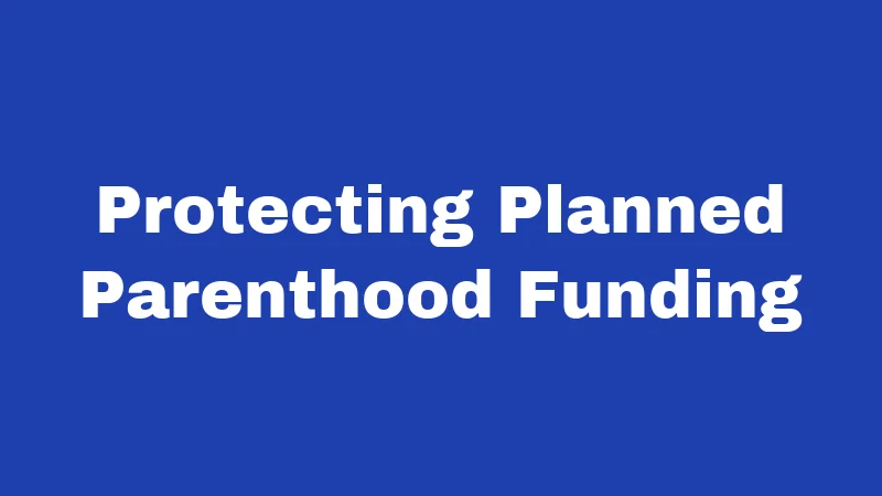 Protecting Planned Parenthood Funding