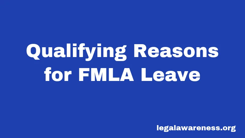 Qualifying Reasons for FMLA Leave