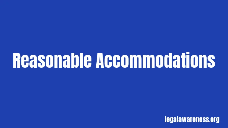 Reasonable Accommodations