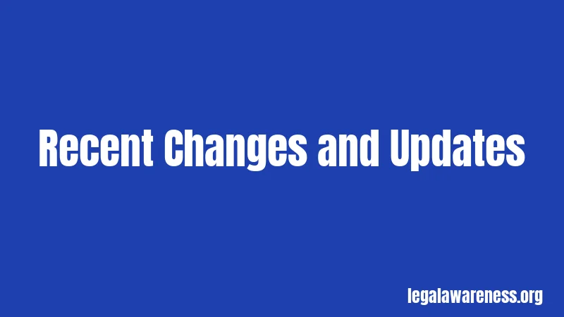 Recent Changes and Updates