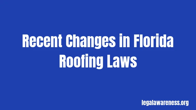 Recent Changes in Florida Roofing Laws