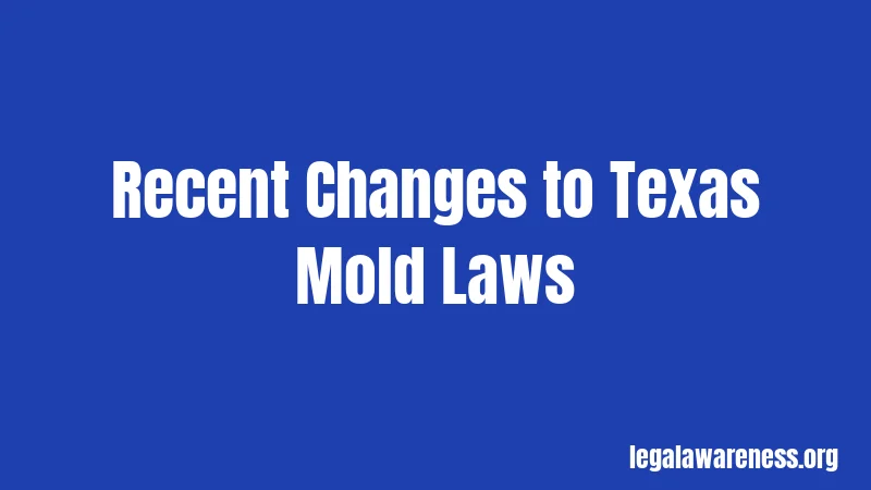Recent Changes to Texas Mold Laws