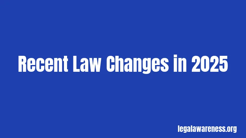 Recent Law Changes in 2025