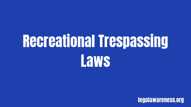 Recreational Trespassing Laws
