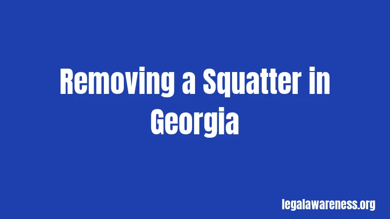 Removing a Squatter in Georgia