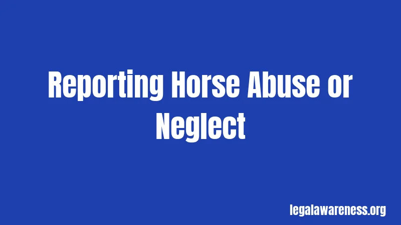 Reporting Horse Abuse or Neglect