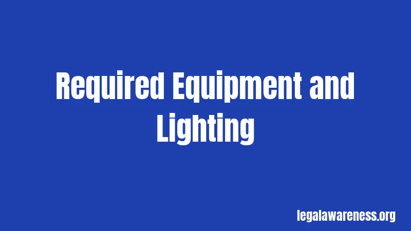 Required Equipment and Lighting