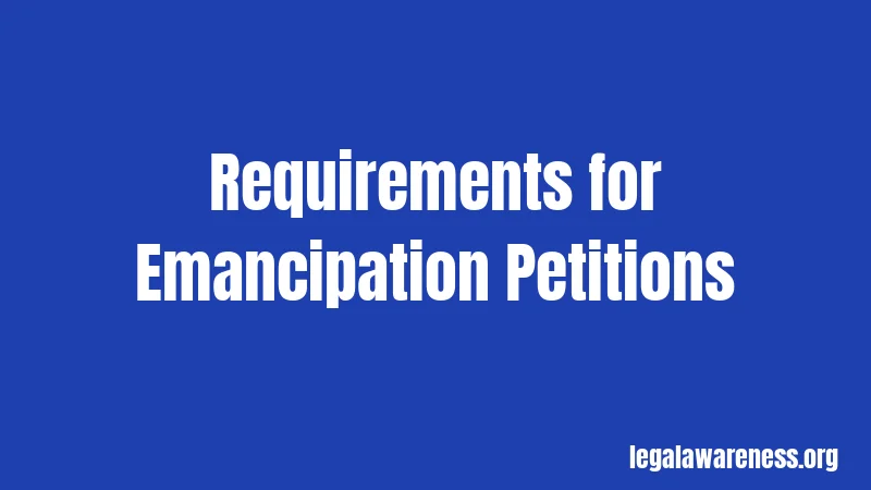 Requirements for Emancipation Petitions