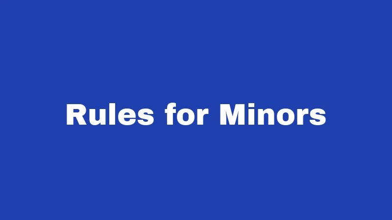 Rules for Minors