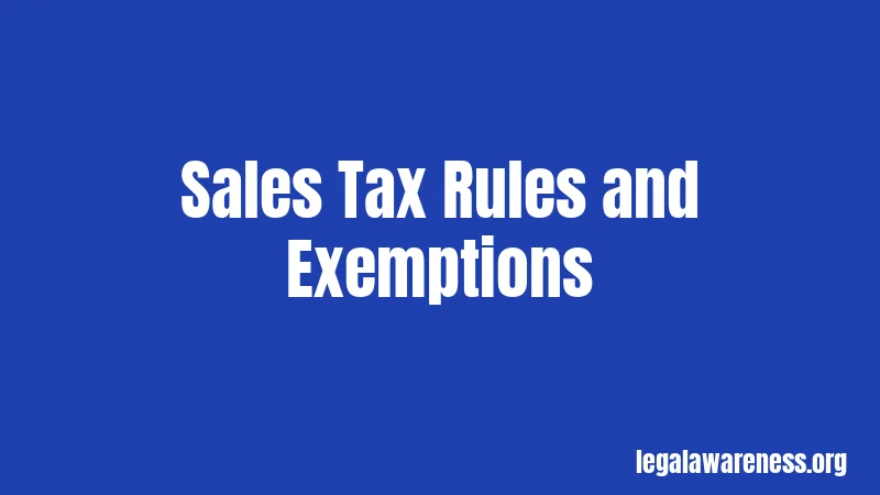 Sales Tax Rules and Exemptions