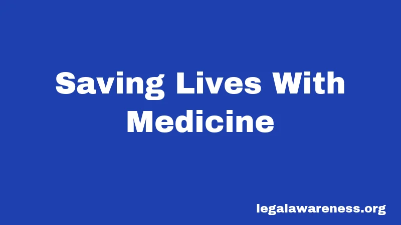 Saving Lives With Medicine