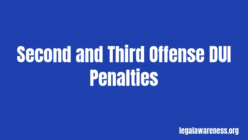 Second and Third Offense DUI Penalties