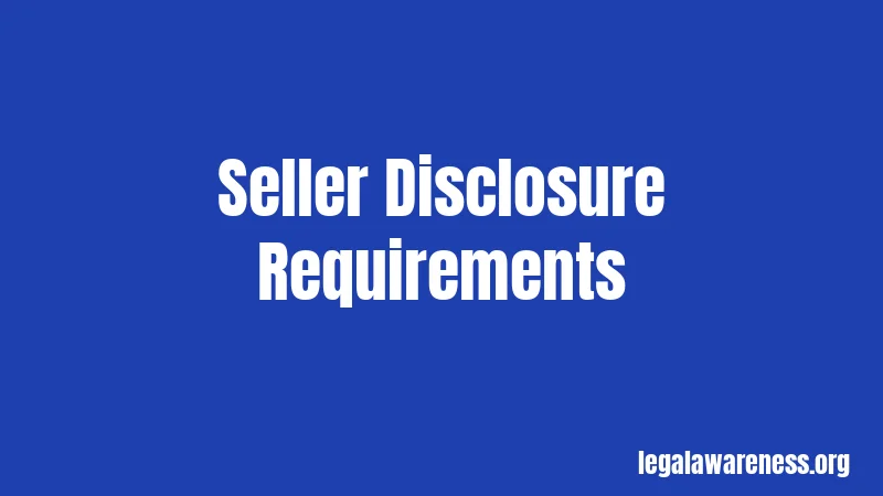 Seller Disclosure Requirements